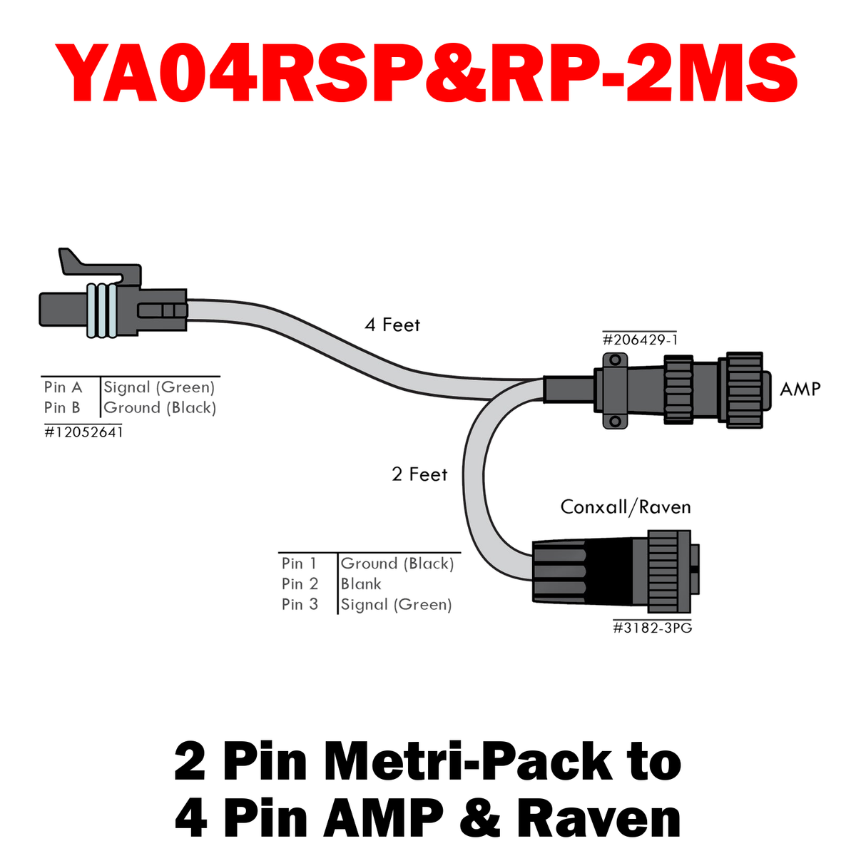 YA04RSP&RP-2MS | 2 Pin Metri-Pack to 4 Pin AMP and Raven