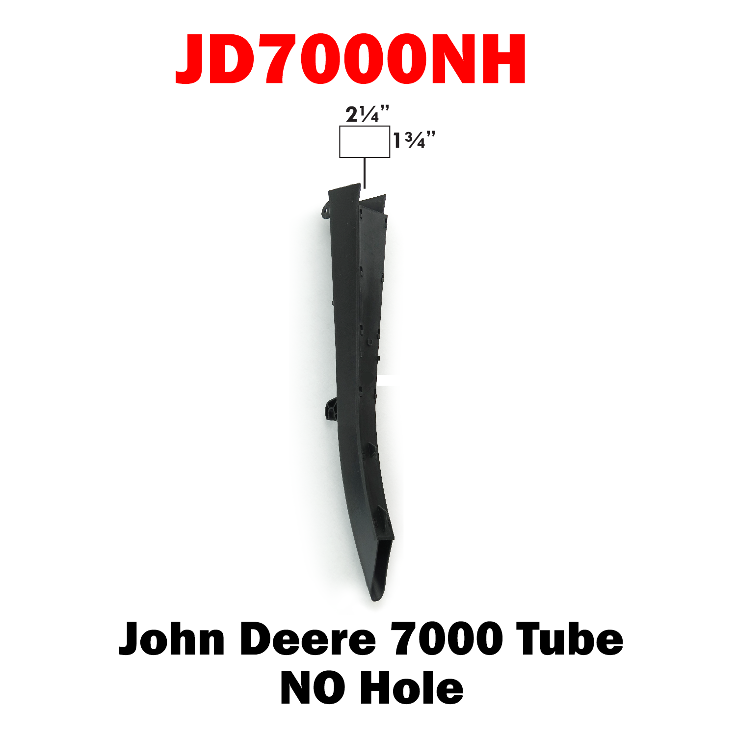 JD7000NH  Tube No Hole (Click for Detail)