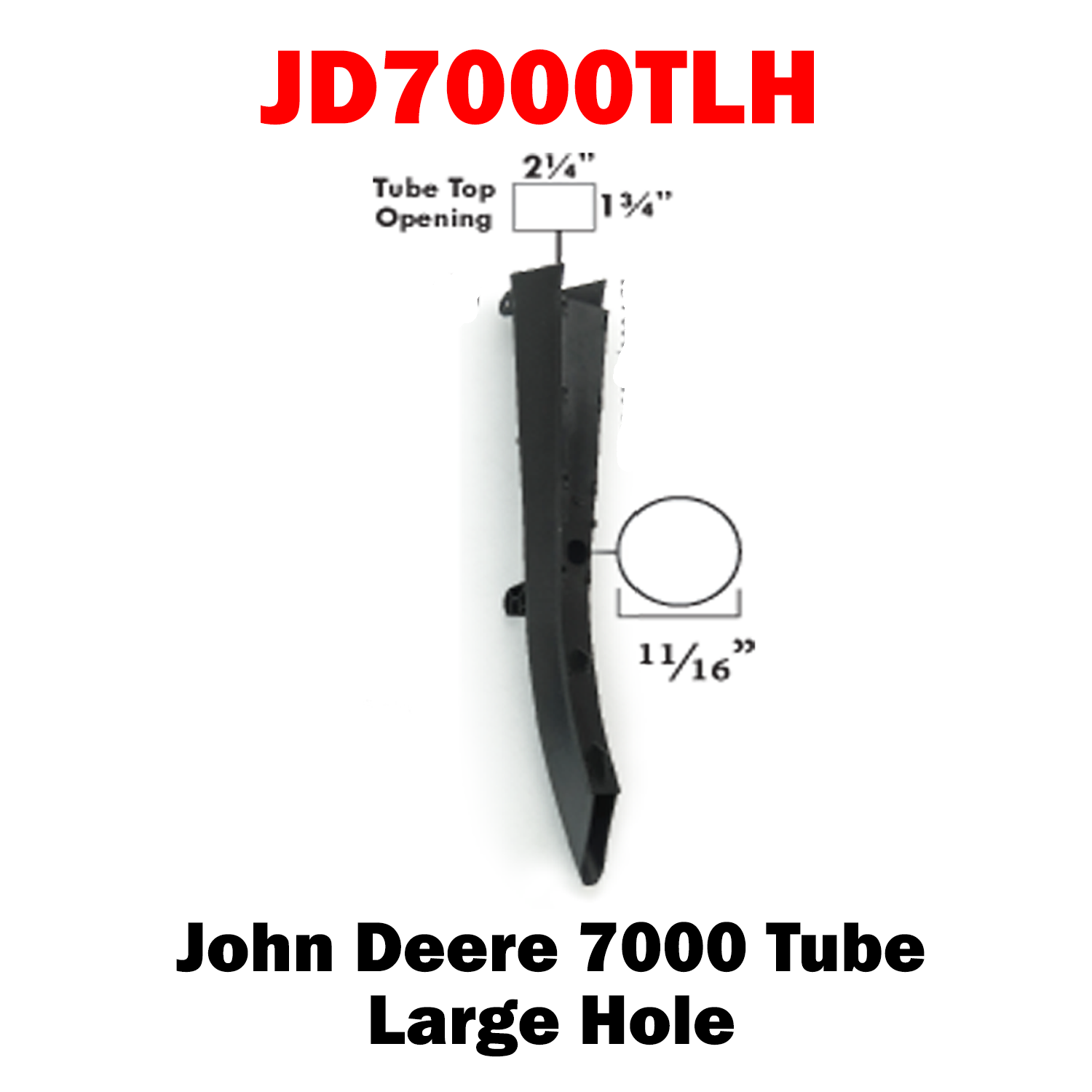 JD7000TLH  Tube Large Hole