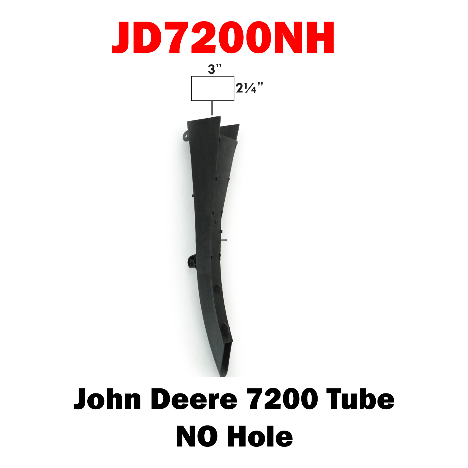 JD7200NH Tube No Hole