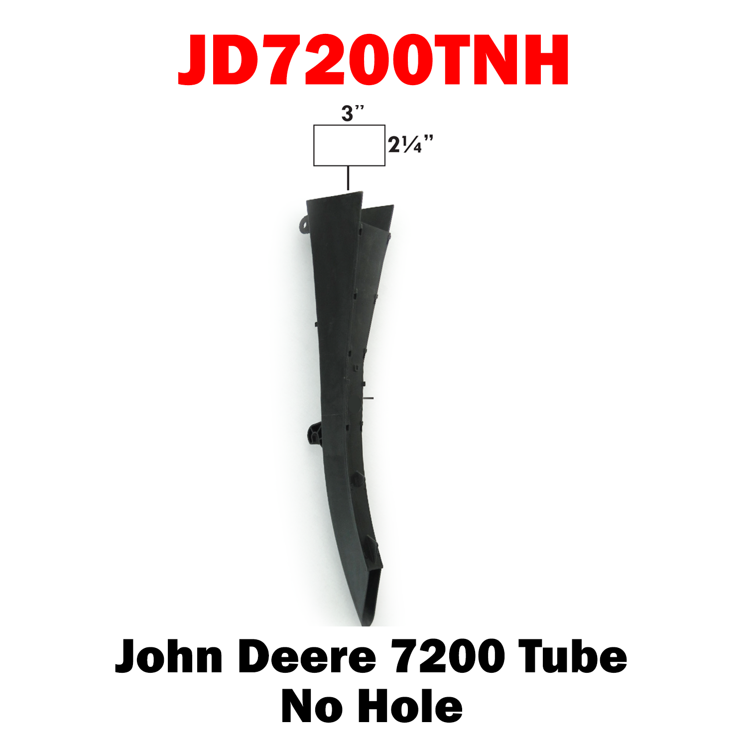 JD7200TNH Tube No Hole